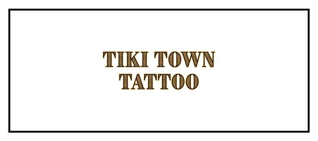 Tiki Town Tattoo's Banner