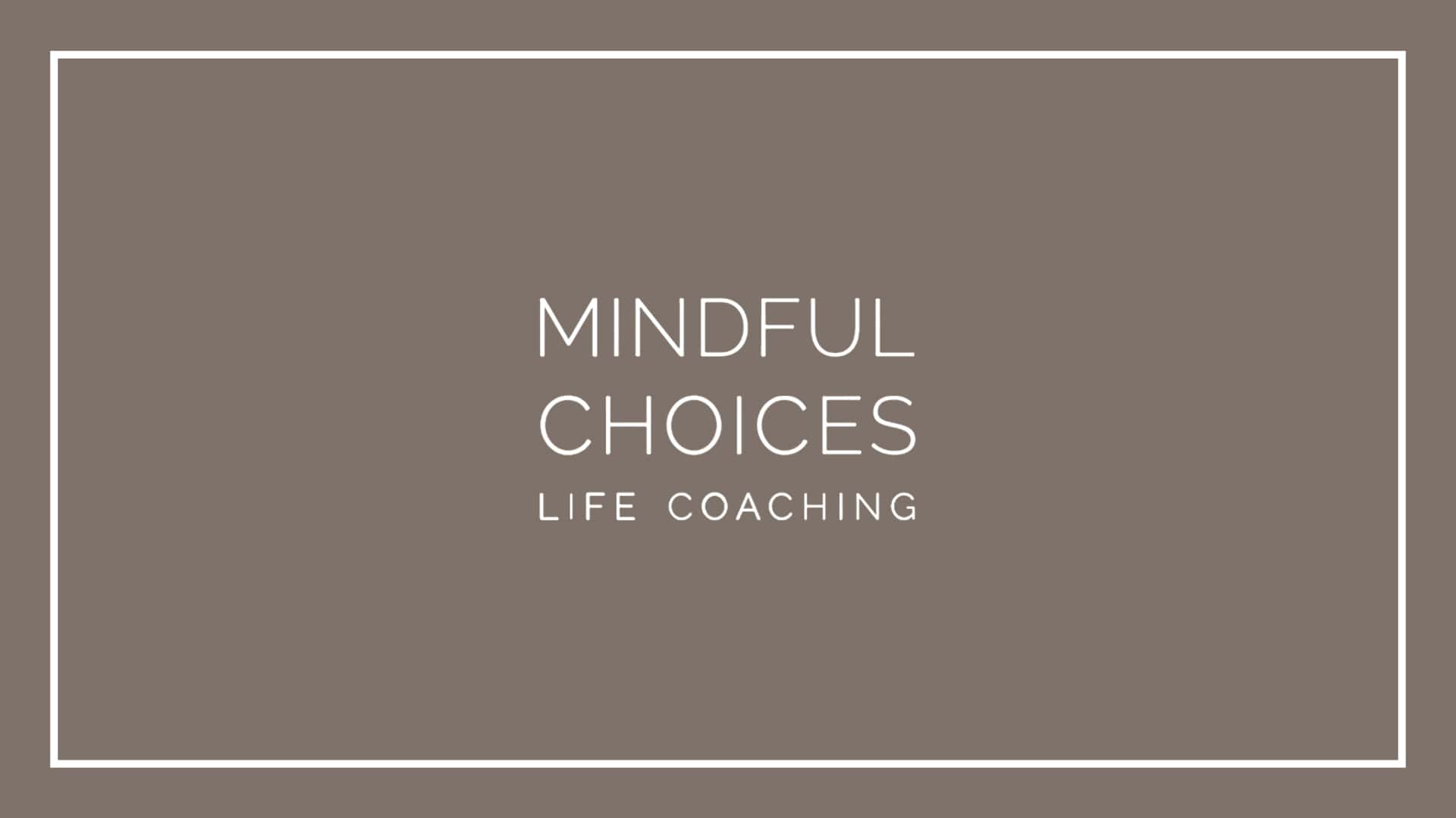 Mindful Choices Life Coaching's Banner