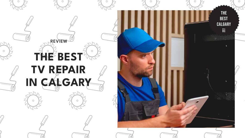 The 5 Best TV Repair Services in Calgary
