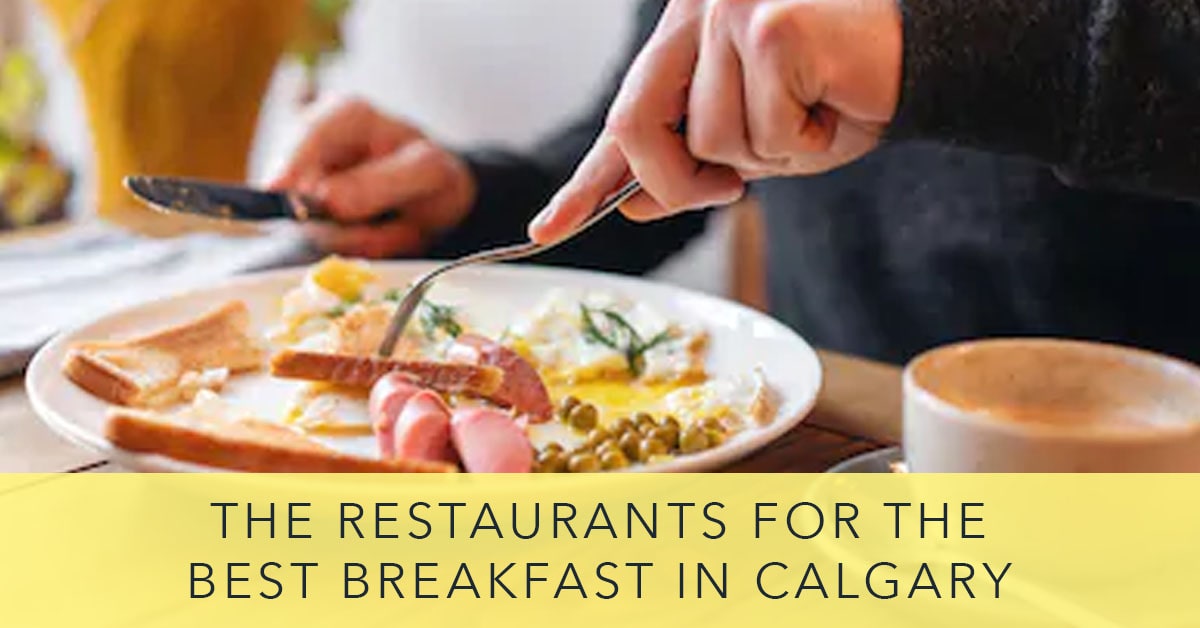 14 Restaurants for the Best Breakfast in Calgary [2022 ]