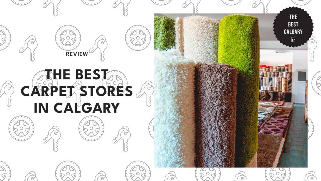The 5 Best Carpet Stores in Calgary