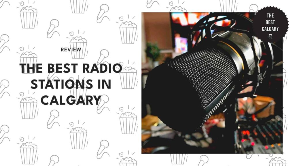 The 8 Best Calgary Radio Stations to Tune in To