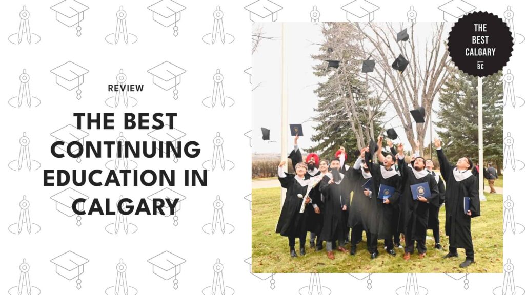 6 Schools for the Best Continuing Education in Calgary