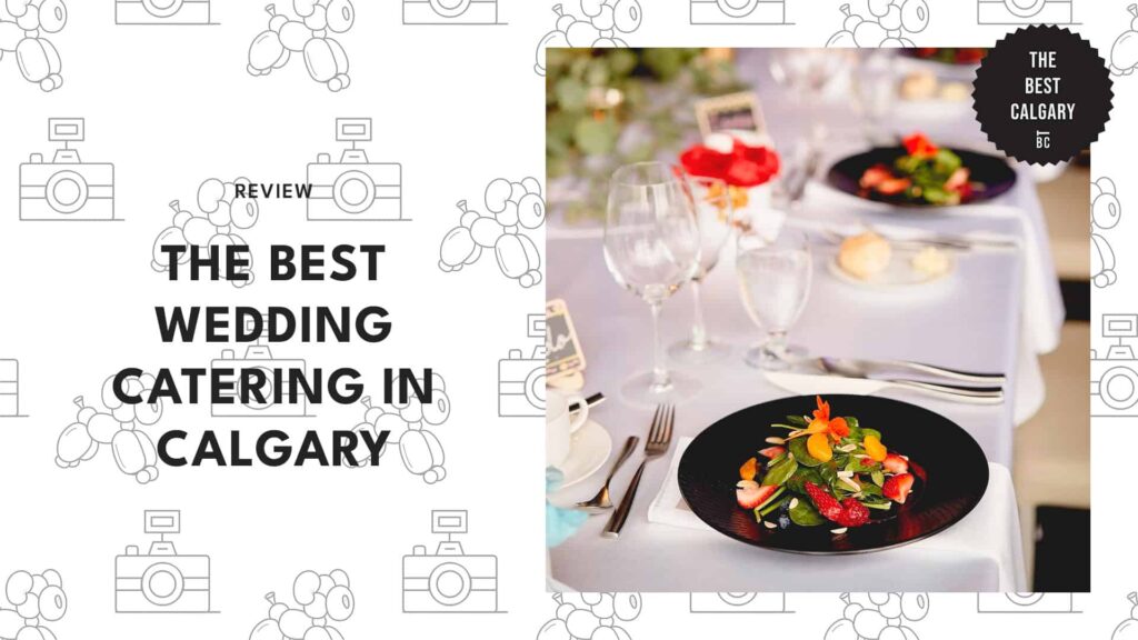 9 Services for the Best Wedding Catering in Calgary