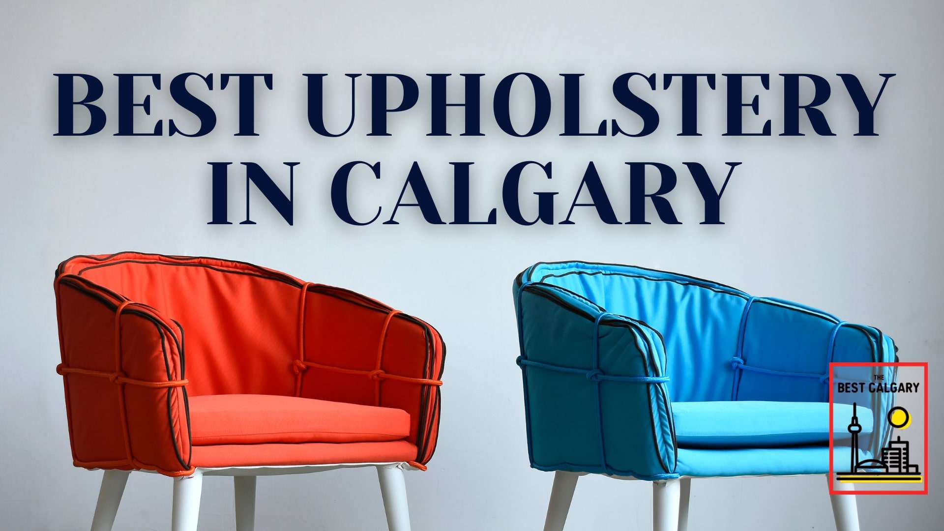 6 Places For The Best Upholstery In Calgary 2021