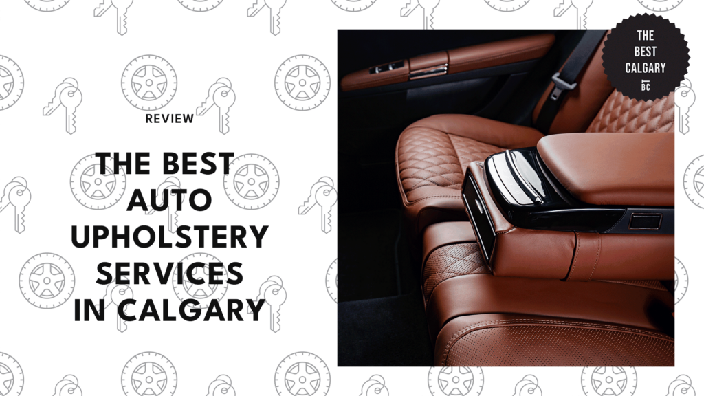 The 6 Best Auto Upholstery Services in Calgary