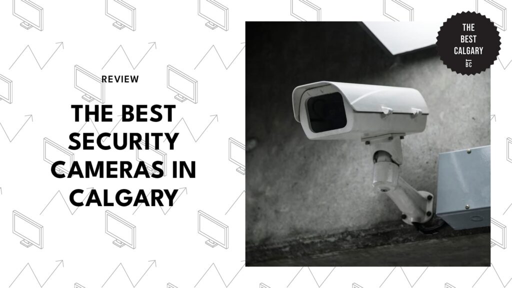 best-security-cameras-calgary
