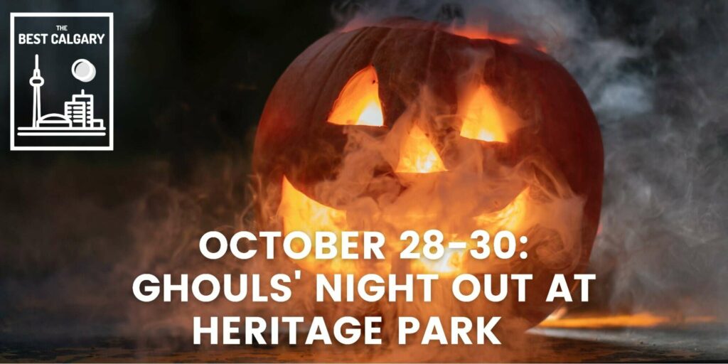 October 28-30 Ghouls' Night Out at Heritage Park
