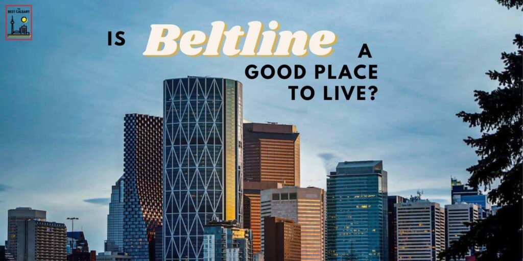 Is Beltline a good place to live