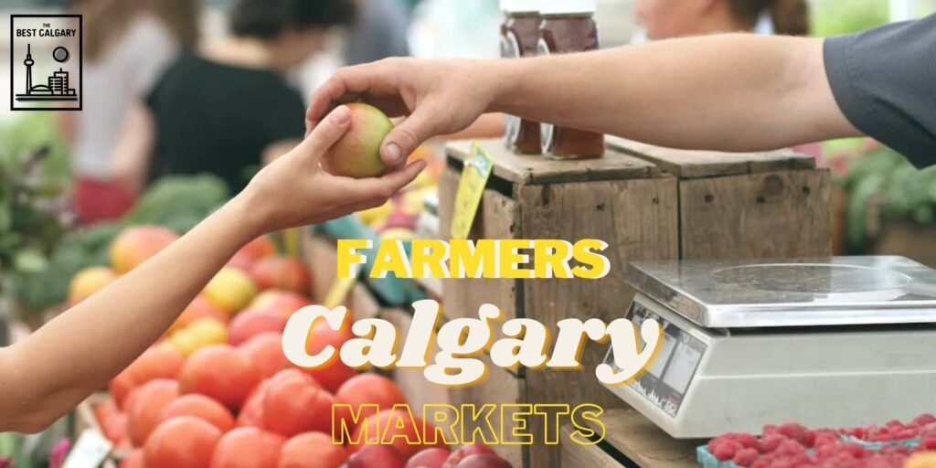 What are the best farmers’ markets in Calgary