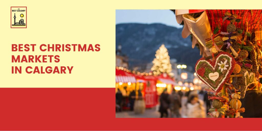 The 10 Best Calgary Christmas Markets to Get You in the Holiday Spirit