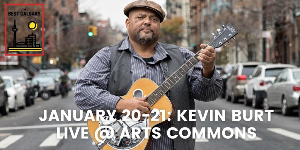 January 20-21 Kevin Burt Live at Arts Commons
