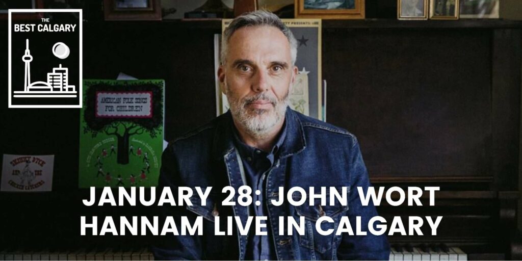 January 28 John Wort Hannam Live in Calgary