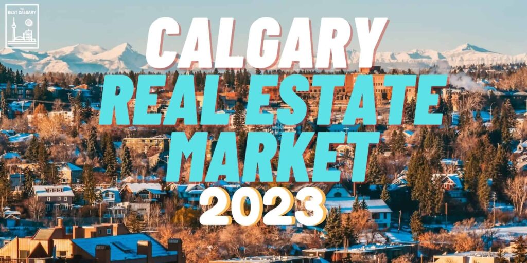 What is Calgary’s real estate market like