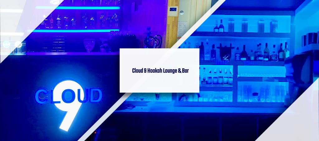 Cloud 9 Hookah Lounge & Bar