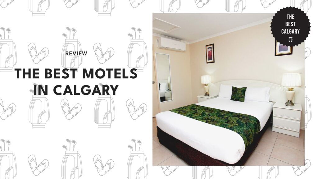 The 5 Best Motels in Calgary