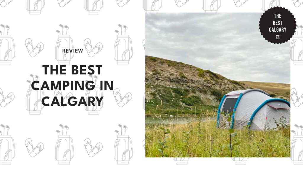 The 5 Best Parks for Camping in Calgary