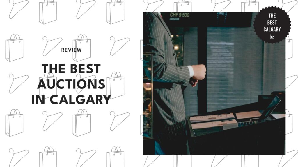 The 6 Best Auctions in Calgary