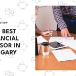 The 6 Best Financial Advisors in Calgary