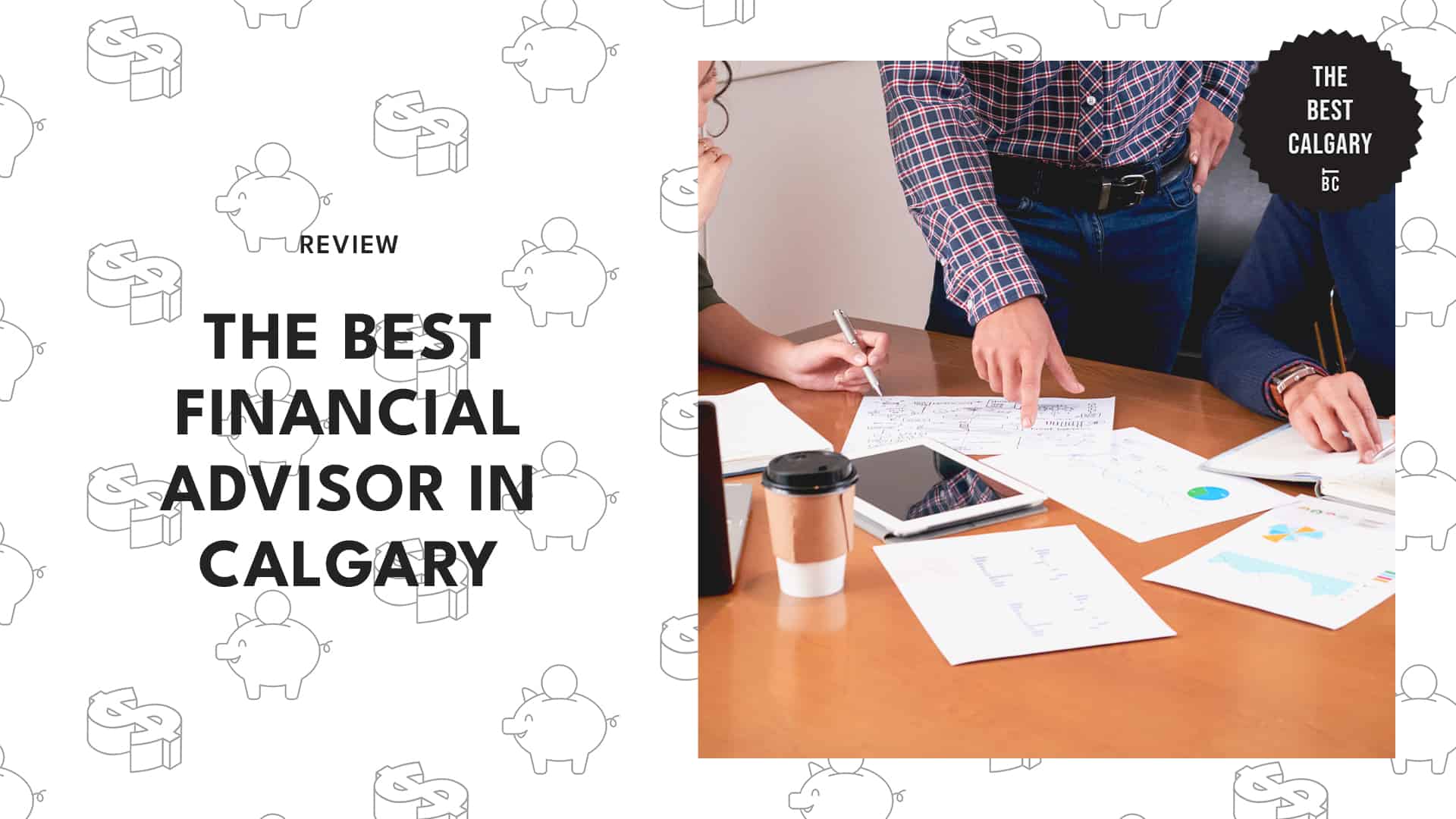 The 6 Best Financial Advisors in Calgary