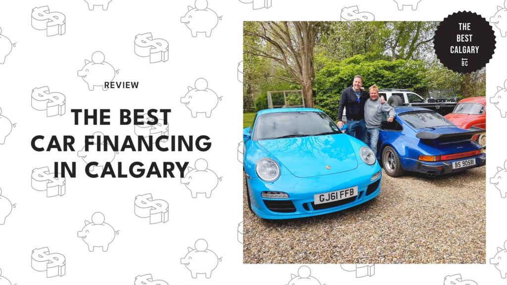 The 6 Firms for the Best Car Financing in Calgary