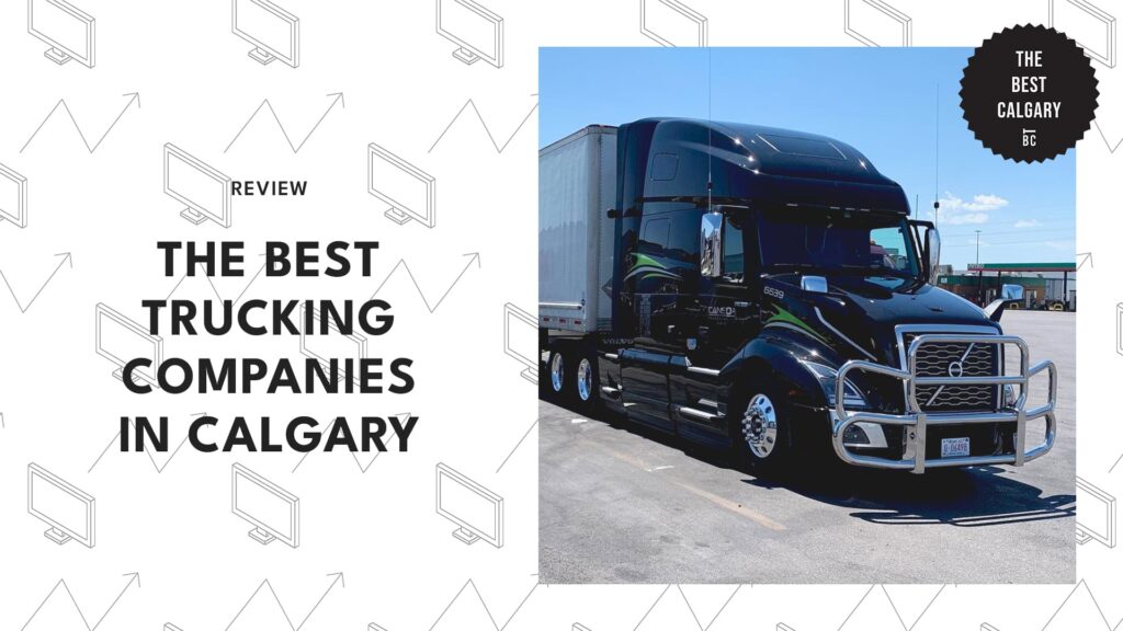 The 7 Best Trucking Companies in Calgary