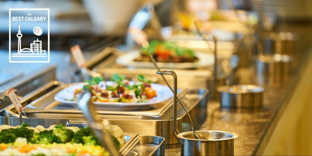 A Foodie’s Guide to the 5 Best Buffets in Calgary