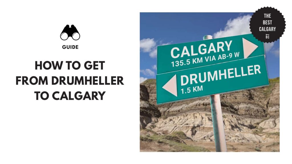 Navigating Alberta A Journey from Drumheller to Calgary