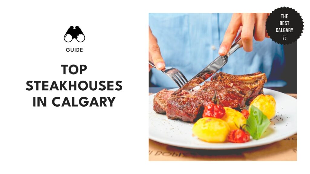 The Complete List of the Best Steakhouses in Calgary