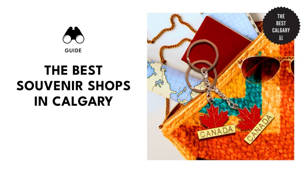 A Piece of Calgary: The List of the Best Souvenir Shops in the City!
