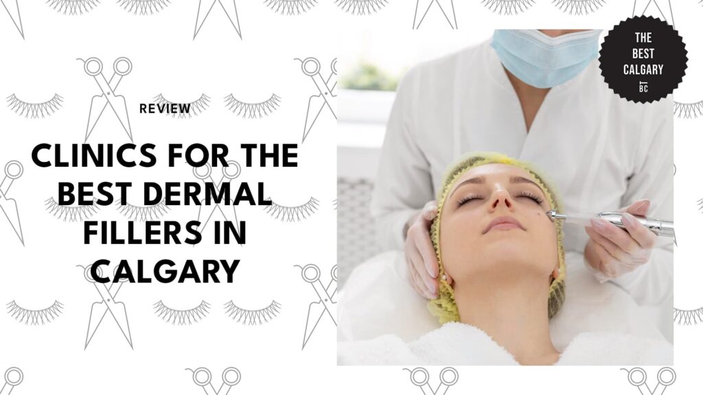 Best Dermal Fillers