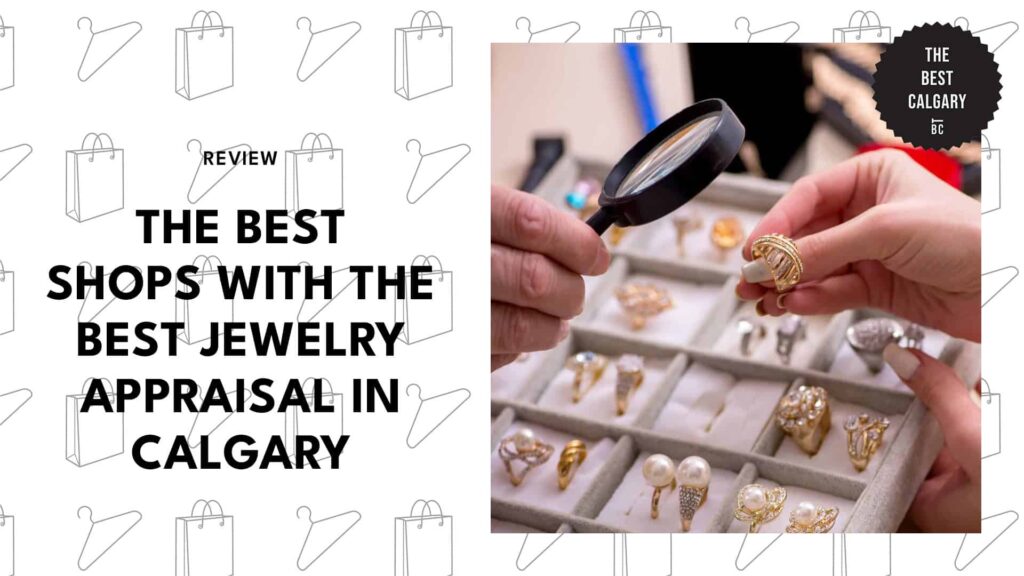 best-jewelry-appraisal-calgary