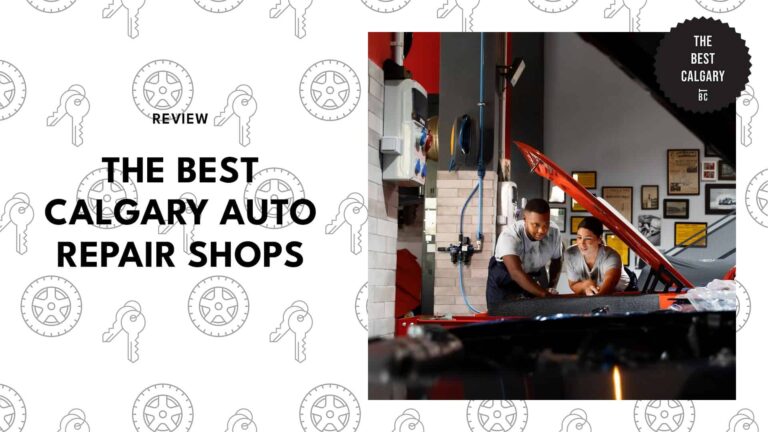 The 12 Best Calgary Auto Repair Shops [2025 ]