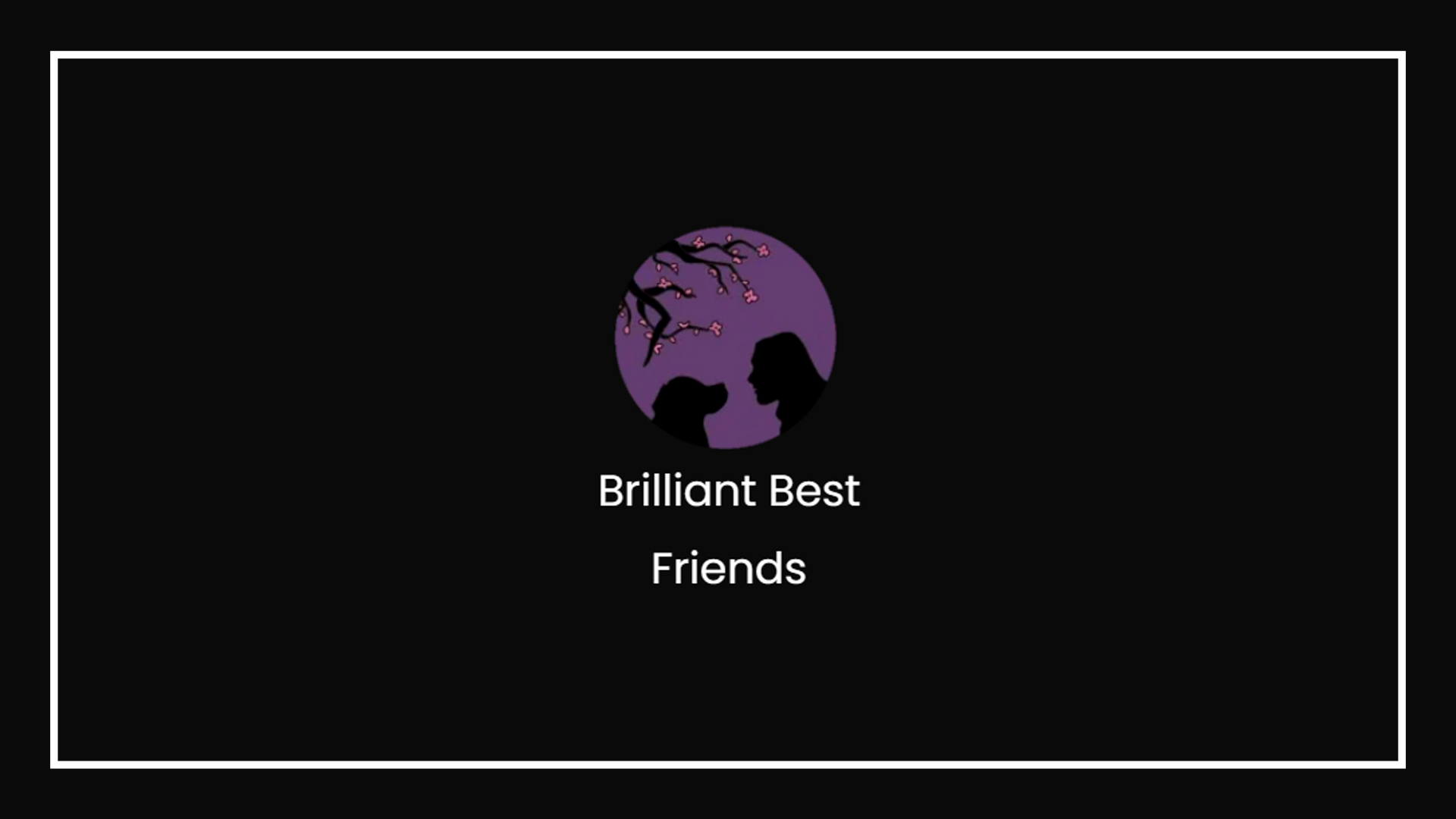 Brilliant Best Friends