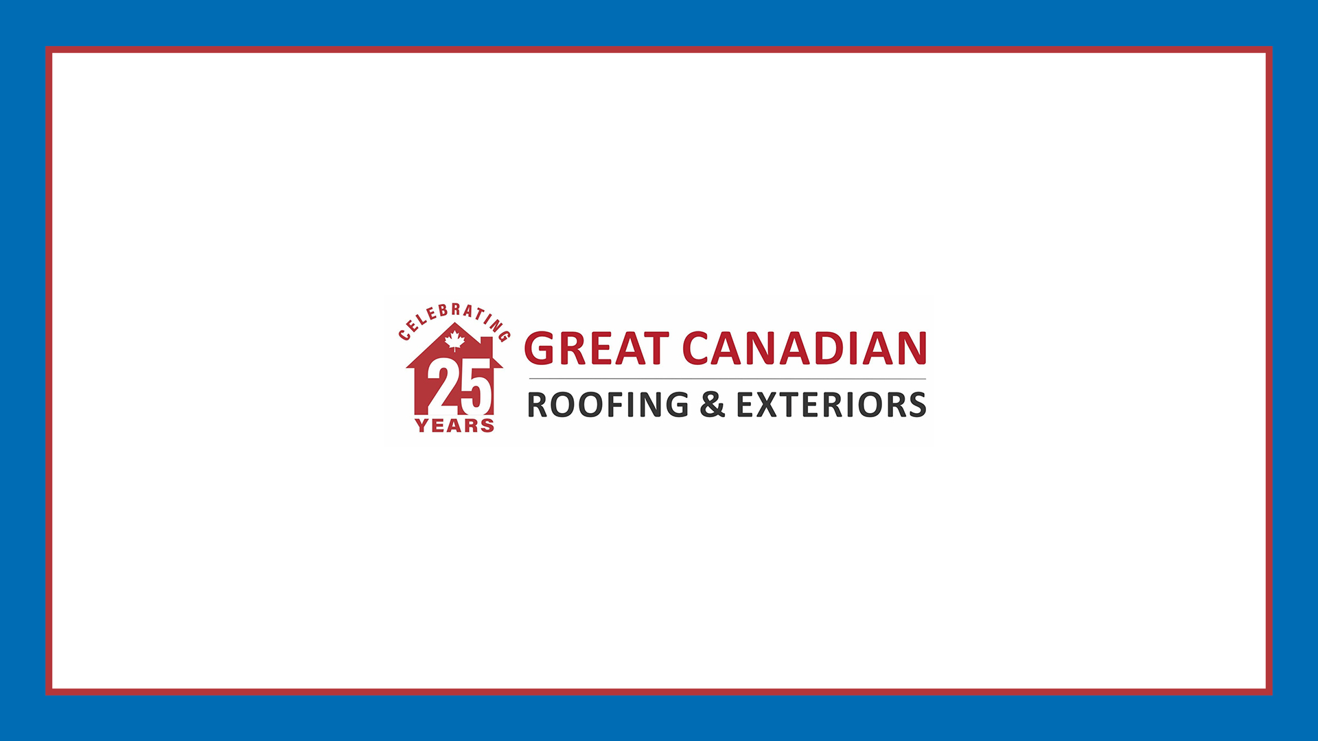 Great Canadian Roofing & Siding